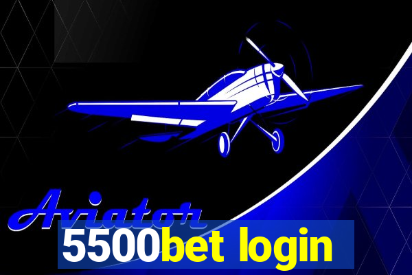 5500bet login